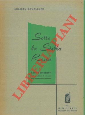 Sotto la stella rossa. Fatti e documenti sulle condizioni di vita nella zona sovietica della Germania - Roberto Zavalloni - copertina