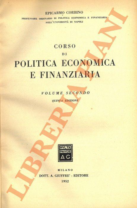 Corso di politica economica e finanziaria. Volume secondo - Epicarmo Corbino - copertina