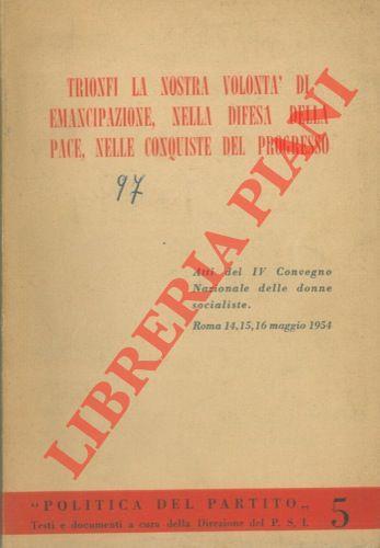 Atti del IV Convegno Nazionale delle donne socialiste (Roma 14, 15, 16 maggio 1954) - copertina