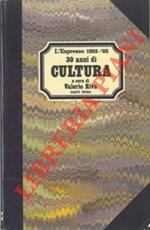 Trent'anni di cultura. Parte prima