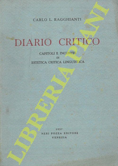 Diario critico. Capitoli e incontri di estetica critica linguistica - Carlo L. Ragghianti - copertina