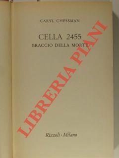 Cella 2455. Braccio della morte - Caryl Chessman - copertina