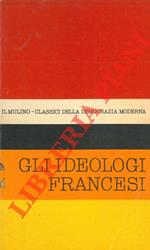 Antologia degli scritti politici degli ideologi Francesi del settecento. Estratti da: Discours préliminaire de l'Enciclopédie e Analyse de lois, di D'Alembert. / De l'esprit e De l'homme, di Helvétius... etc.