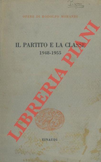 Il partito e la classe 1948-1955 - Rodolfo Morandi - copertina