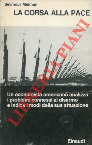 La corsa alla pace - Seymour Melman - copertina