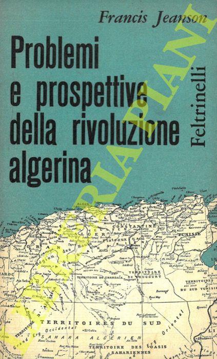 Problemi e prospettive della rivoluzione algerina