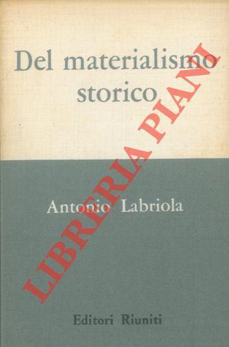 Del materialismo storico. Dilucidazione preliminare - Antonio Labriola - copertina