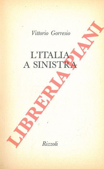 L' Italia a sinistra - Vittorio Gorresio - copertina