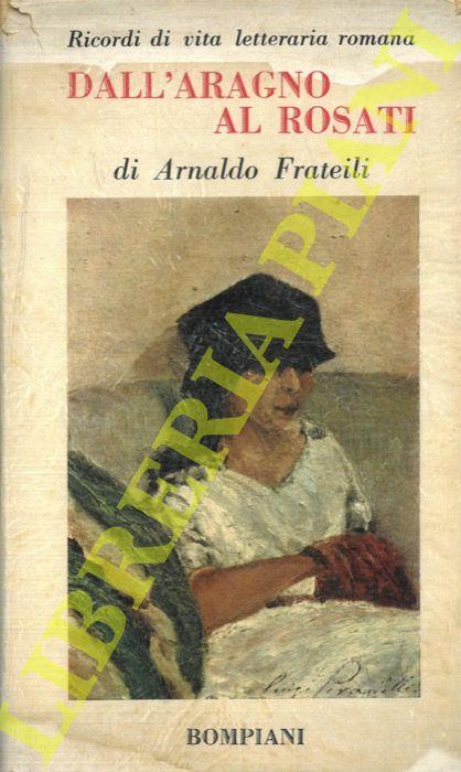 Dall'Aragno al Rosati. Ricordi di vita letteraria - Arnaldo Frateili - copertina