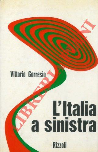 L' Italia a sinistra - Vittorio Gorresio - copertina