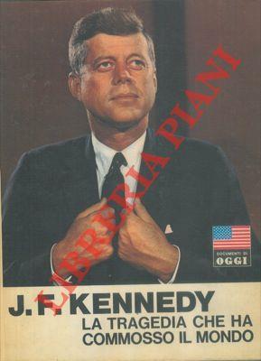 J.F. Kennedy. La tragedia che ha commosso il mondo - copertina