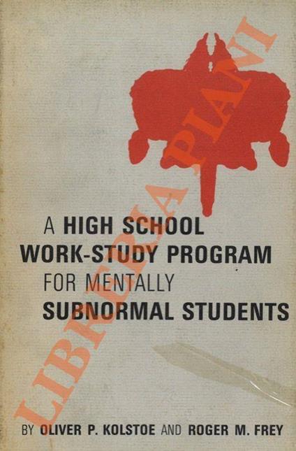 A High School Work-Study Program for Mentally Subnormal Students - - copertina