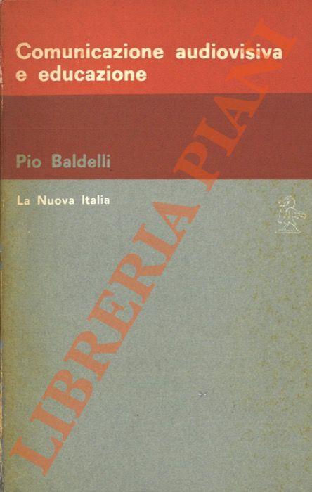 Comunicazione audiovisiva e educazione - Pio Baldelli - copertina