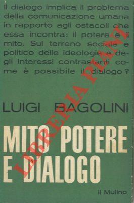 Mito, potere e dialogo. Problemi di scienza politica e di filosofia della pratica - Luigi Bagolini - copertina