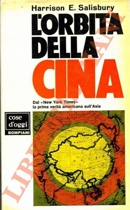 L’orbita della Cina. Dal “New York Times” la prima verità americana sull’Asia - Harrison E. Salisbury - copertina