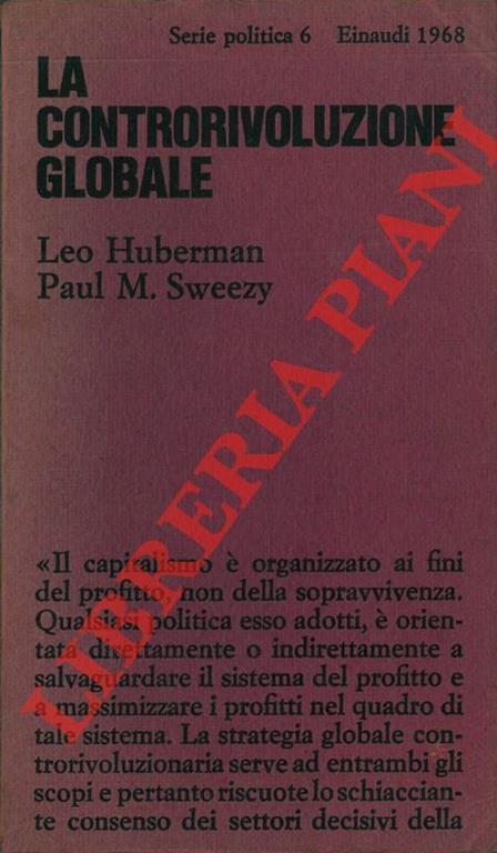 La controrivoluzione globale. La politica degli Stati Uniti dal 1963 al 1968 - Leo Huberman - copertina