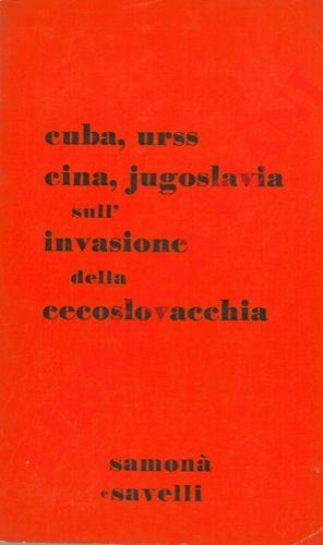 Cuba, URSS, Cina, Jugoslavia sull'invasione della Cecoslovacchia