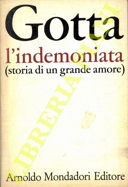 L' indemoniata. Storia di un grande amore - Salvatore Gotta - copertina