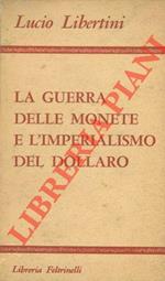 La guerra delle monete e l’imperialismo del dollaro