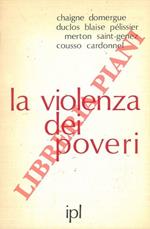 La violenza dei poveri