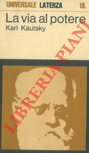 La via al potere. Considerazioni politiche sulla maturazione della rivoluzione - Karl Kautsky - copertina