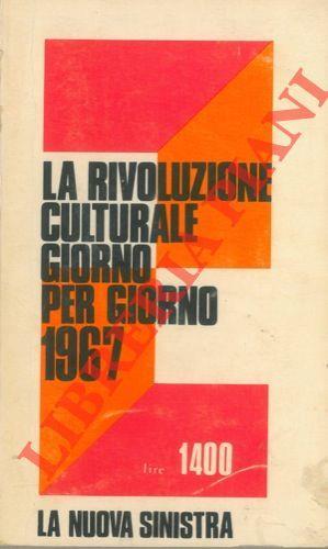 La rivoluzione culturale 1967. Cronologia degli avvenimenti cinesi - copertina