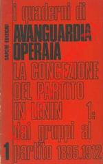 La concezione del partito in Lenin. Dai gruppi al partito (1895 - 1912)