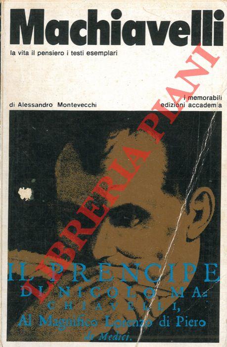 Machiavelli la vita il pensiero i testi esemplari
