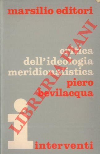 Critica dell'ideologia meridionalistica. Salvemini, Dorso, Gramsci - Piero Bevilacqua - copertina