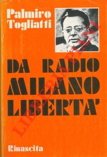 Da Radio Milano - Libertà - Palmiro Togliatti - copertina