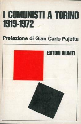I comunisti a Torino 1919 - 1972 - G. Carlo Pajetta - copertina