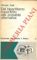 Dal bipartitismo imperfetto alla possibile alternativa