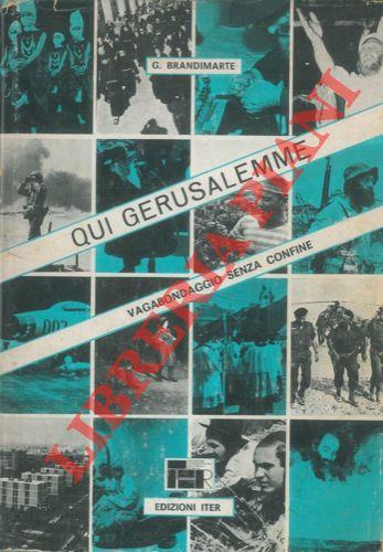 Qui Gerusalemme. Vagabondaggio senza confine