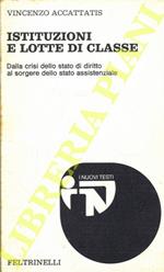 Istituzioni e lotte di classe. Dalla crisi dello stato di diritto al sorgere dello stato assistenziale