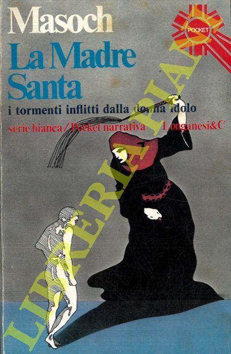 La Madre Santa - Leopold von Sacher Masoch - copertina