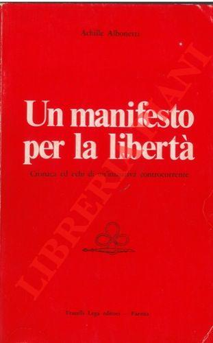 Un manifesto per la libertà. Cronaca ed echi di un'iniziativa controcorrente