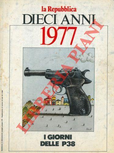 Dieci anni. 1977. I giorni delle P38 - Giorgio Dell'Arti - copertina