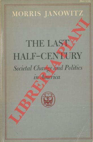 The last half - century. Societal Change and Politics in America