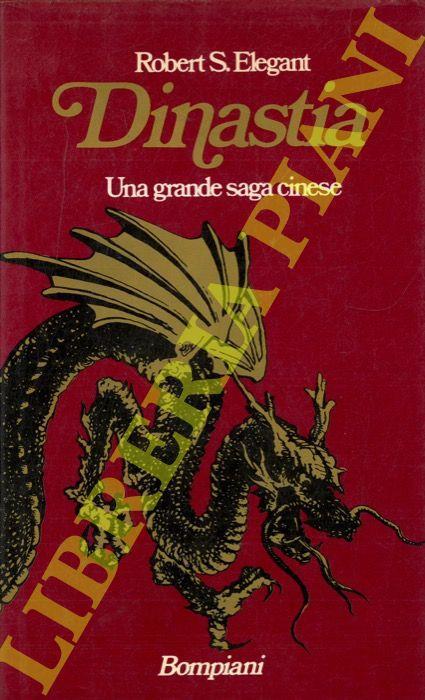 Dinastia - Robert S. Elegant - copertina