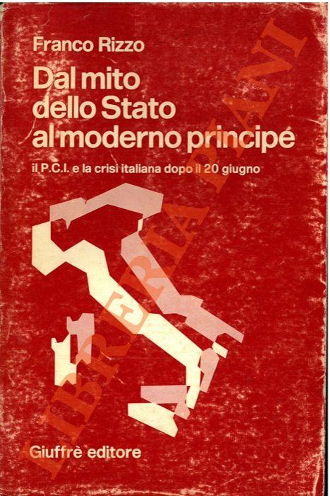 Dal mito dello stato al moderno principe. il PCI e la crisi italiana dopo il 20 giugno