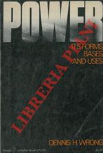 Power. Its Forms, Bases and Uses