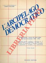 L' Arcipelago democratico. Organizzazione e struttura dei partiti negli anni del centrismo (1949 - 1958) . Volume secondo