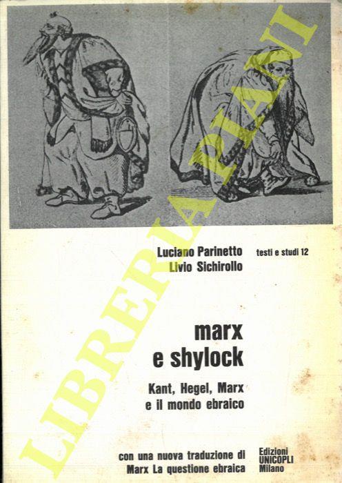 Marx e Shylock. Kant, Hegel, Marx e il mondo ebraico - copertina
