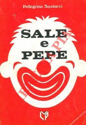 Sale e pepe - Pellegrino Santucci - copertina