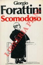 Scomodoso. Introduzione di Guido Ceronetti