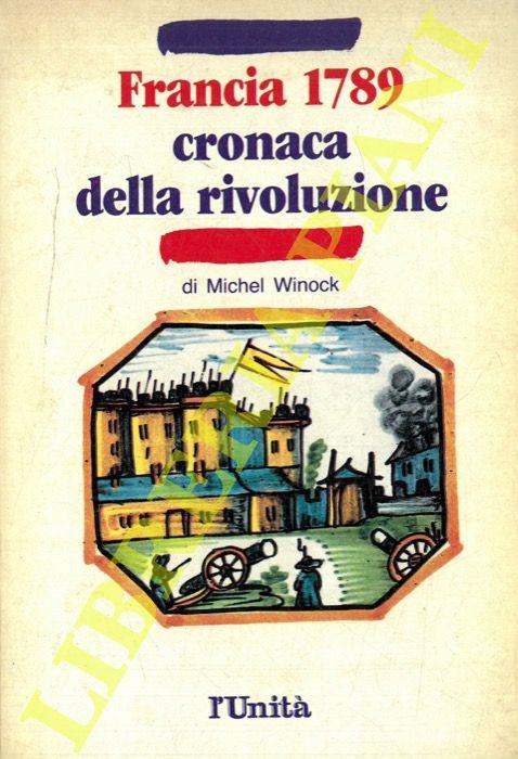 Francia 1789. Cronaca della rivoluzione