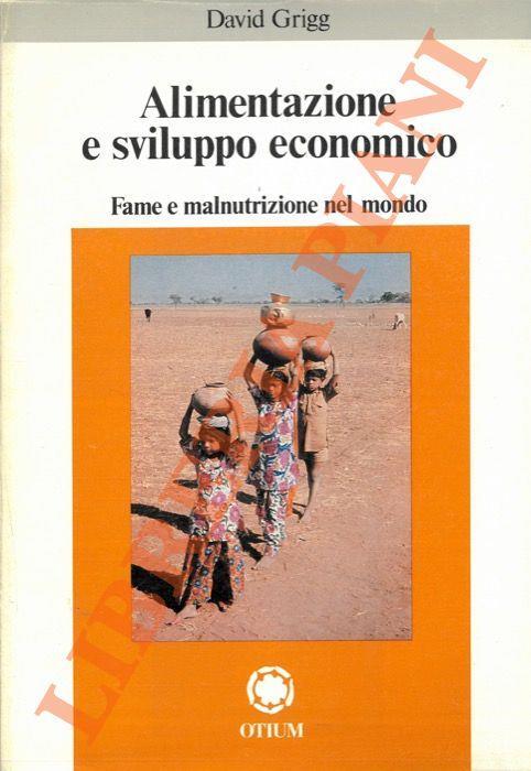 Alimentazione e sviluppo economico, fame e malnutrizione nel mondo 1950-1980 - copertina