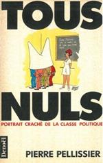 Tous nuls. Portrait craché de la classe politique