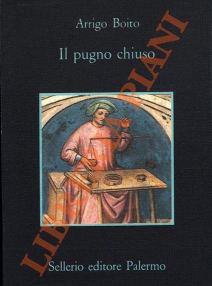 Il pugno chiuso - Arrigo Boito - copertina