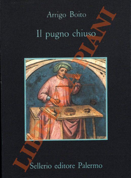 Il pugno chiuso - Arrigo Boito - copertina